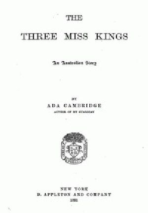 [Gutenberg 50476] • The Three Miss Kings: An Australian Story